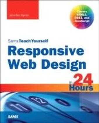 Responsive Web Design in 24 Hours, Sams Teach Yourself main product photo
