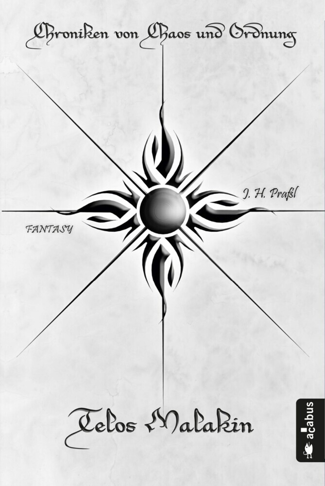Chroniken von Chaos und Ordnung. Band 2: Telos Malakin. Prüfung main product photo