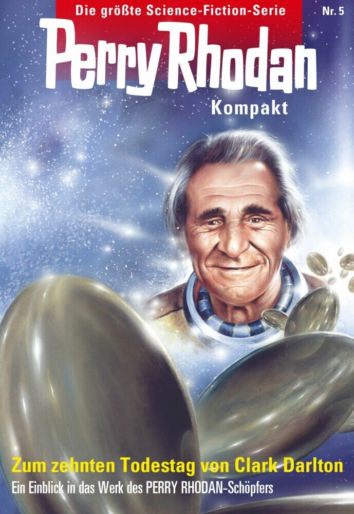 Perry Rhodan Kompakt 5: Zum 10. Todestag von Clark Darlton main product photo