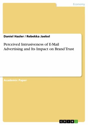 Perceived Intrusiveness of E-Mail Advertising and Its Impact on Brand Trust
