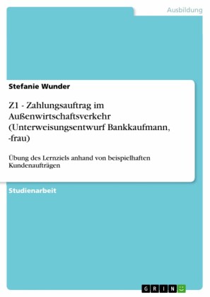 Z1 - Zahlungsauftrag im Außenwirtschaftsverkehr (Unterweisungsentwurf Bankkaufmann, -frau)