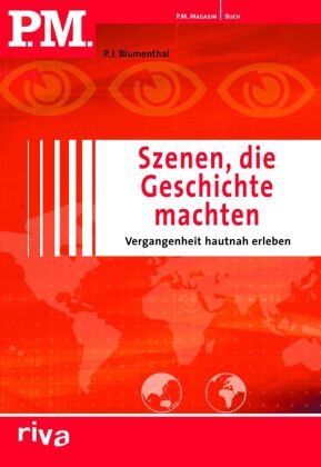 P.M. Szenen, die Geschichte machten