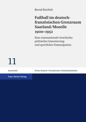 Fußball im deutsch-französischen Grenzraum Saarland/Moselle 1900-1952