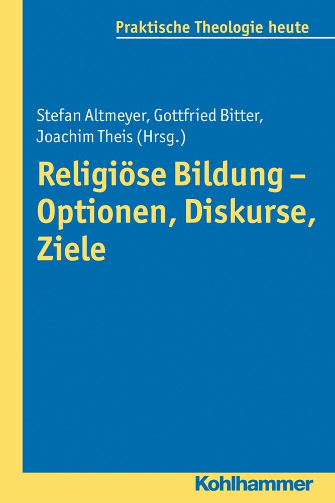 Religiöse Bildung - Optionen, Diskurse, Ziele main product photo
