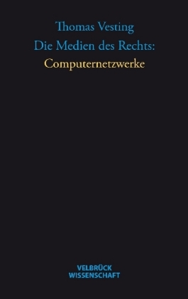 Die Medien des Rechts: Computernetzwerke