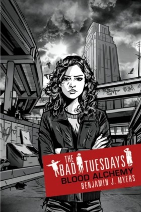 Bad Tuesdays: Bad Tuesdays 3: Blood Alchemy