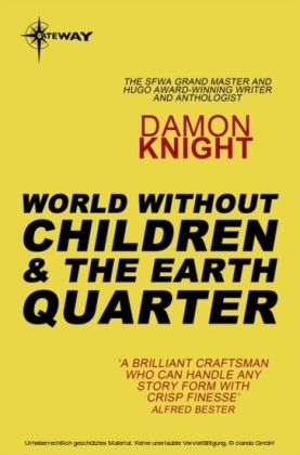 World without Children and The Earth Quarter