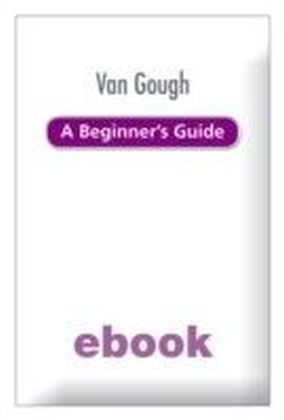 Van Gogh: A Beginner's Guide