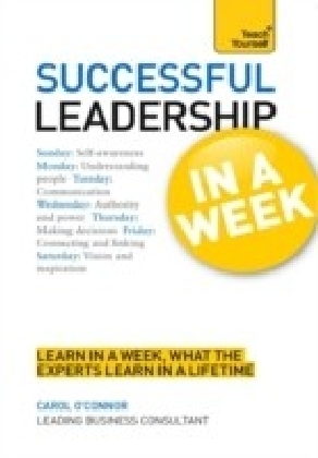 Successful Leadership in a Week: Teach Yourself