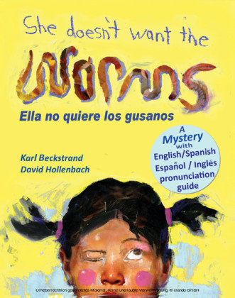 She Doesn't Want the Worms - Ella no quiere los gusanos