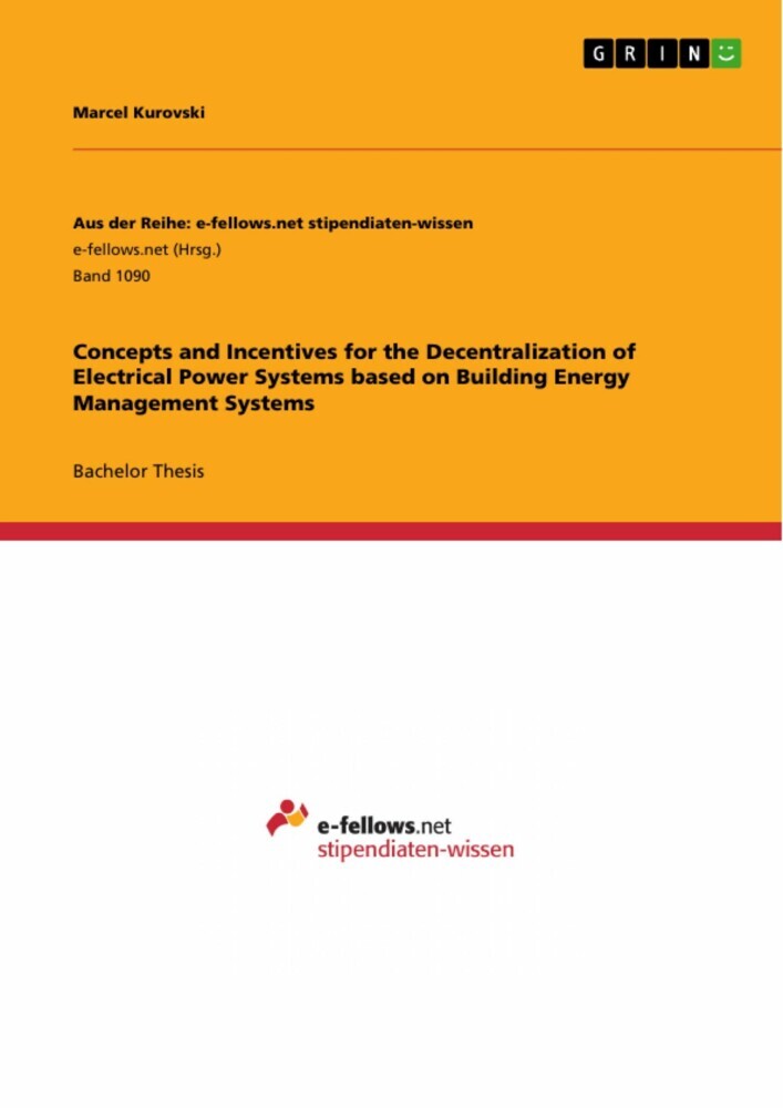 Concepts and Incentives for the Decentralization of Electrical Power Systems based on Building Energy Management Systems main product photo