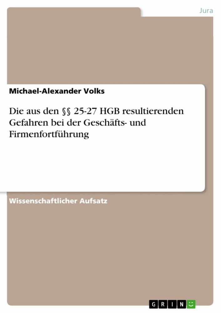 Die aus den 25-27 HGB resultierenden Gefahren bei der Geschäfts- und Firmenfortführung main product photo