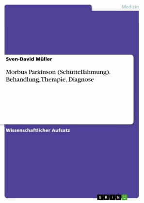 Morbus Parkinson (Schüttellähmung). Behandlung, Therapie, Diagnose