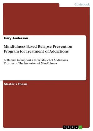 Mindfulness-Based Relapse Prevention Program for Treatment of Addictions