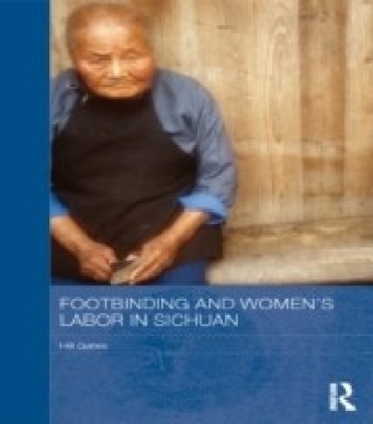 Footbinding and Women's Labor in Sichuan