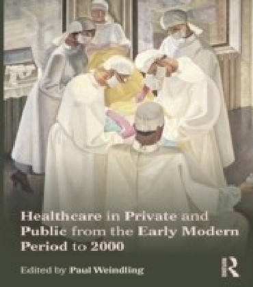 Healthcare in Private and Public from the Early Modern Period to 2000 main product photo