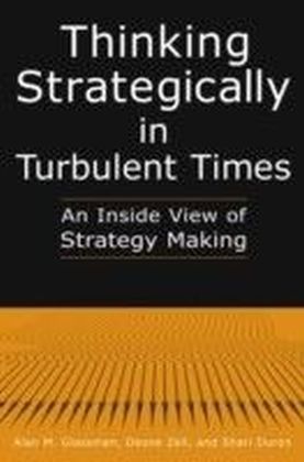 Thinking Strategically in Turbulent Times: An Inside View of Strategy Making main product photo