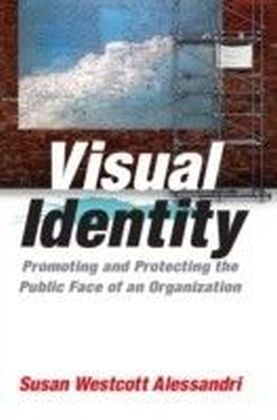 Visual Identity: Promoting and Protecting the Public Face of an Organization
