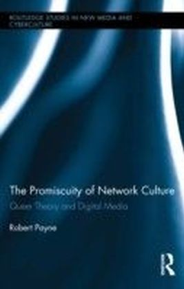 Promiscuity of Network Culture: Queer Theory and Digital Media