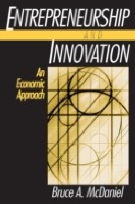 Entrepreneurship and Innovation: An Economic Approach