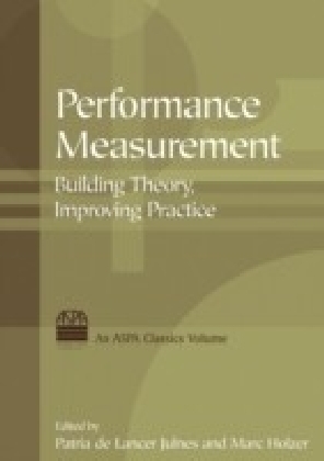 Performance Measurement: Building Theory, Improving Practice