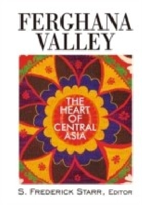 Ferghana Valley: The Heart of Central Asia