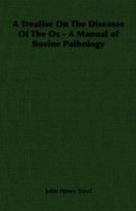 Treatise on the Diseases of the Ox - A Manual of Bovine Pathology main product photo