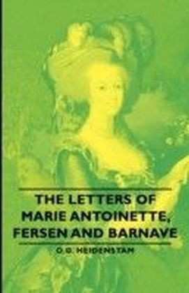 Letters of Marie Antoinette, Fersen and Barnave