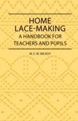 Home Lace-Making - A Handbook for Teachers and Pupils main product photo