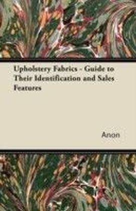 Upholstery Fabrics - Guide to Their Identification and Sales Features