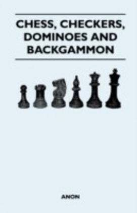 Chess, Checkers, Dominoes and Backgammon