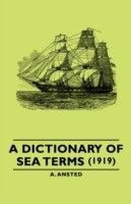 Dictionary of Sea Terms (1919)