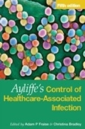 Ayliffe's Control of Healthcare-Associated Infection Fifth Edition
