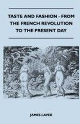 Taste and Fashion - From the French Revolution to the Present Day main product photo