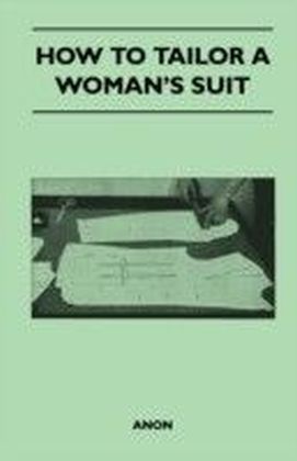 How to Tailor A Woman's Suit