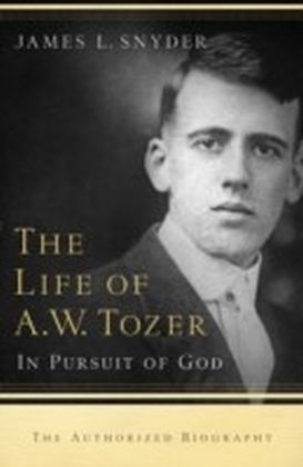 Life of A. W. Tozer