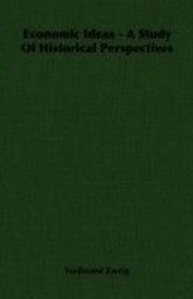 Economic Ideas - A Study Of Historical Perspectives