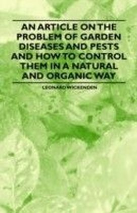 Article on the Problem of Garden Diseases and Pests and How to Control Them in a Natural and Organic Way
