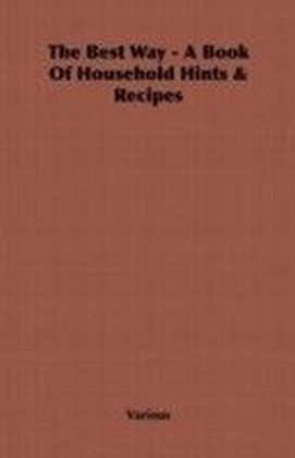 Best Way - A Book Of Household Hints & Recipes