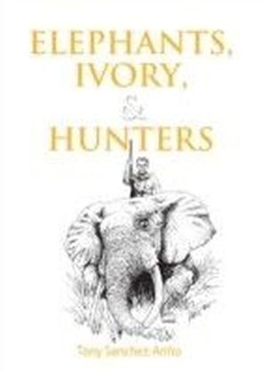 Elephants, Ivory, and Hunters main product photo