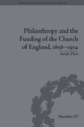 Philanthropy and the Funding of the Church of England, 1856-1914