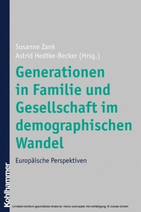 Generationen in Familie und Gesellschaft im demographischen Wandel