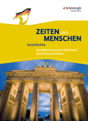 Zeiten und Menschen - Geschichtswerk für die gymnasiale Oberstufe in Nordrhein-Westfalen u.a. - Ausgabe 2014