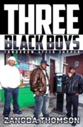 Three Black Boys: Tomorrow After Supper