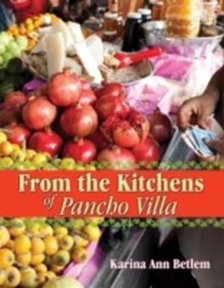 From the Kitchens of Pancho Villa