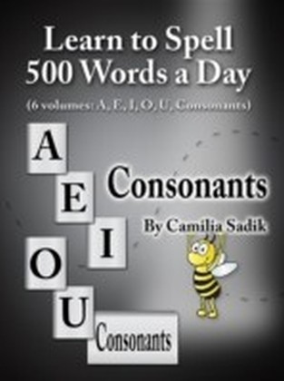 Learn to Spell 500 Words a Day: The Consonants