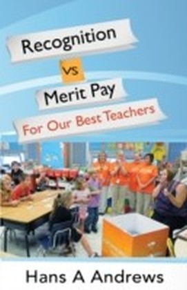 Recognition vs Merit Pay for Our Best Teachers