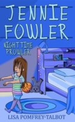 Jennie Fowler Nighttime Prowler: Jennie Fowler Book 1