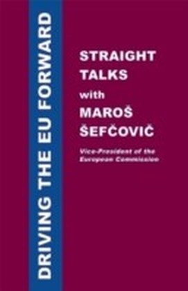 Driving the EU Forward - Straight Talks with Maros Sefcovic
