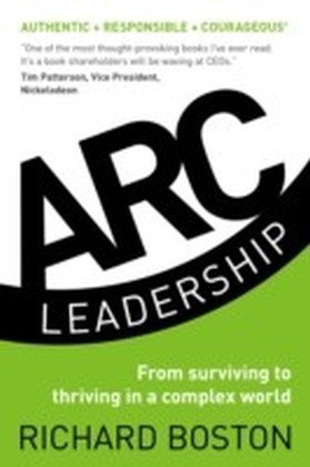 ARC Leadership: from surviving to thriving in a complex world